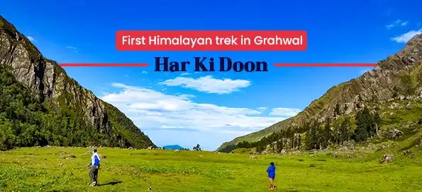 First Himalayan trek in Garhwal - Har Ki Doon